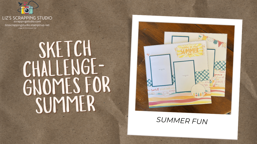 Summer Scrapbooking: Sketch-Based 12×12 Layout with&nbsp;Gnomes